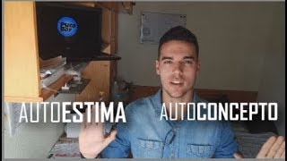 Aprende a distinguir la AUTOESTIMA del AUTOCONCEPTO [upl. by Wetzel363]