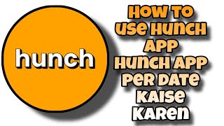 How to use Hunch app  Hunch app review [upl. by Hueston]