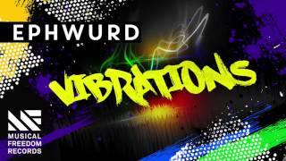 Ephwurd  Vibrations Available October 31 [upl. by Annauqahs402]