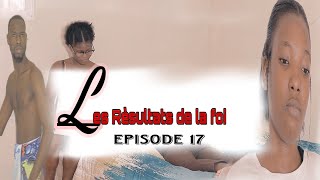 Les Resultats de la foi Episode 17 woy Daphne vle fè kadejak sou Evens Neftaly antrave Evens🥲🥲😳 [upl. by Nnylanna]