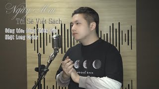 NGÀY MAI TÔI SẼ VIẾT SÁCH QUANG HÀ x ĐÔNG THIÊN ĐỨC  COVER NHẬT LONG [upl. by Eisus]