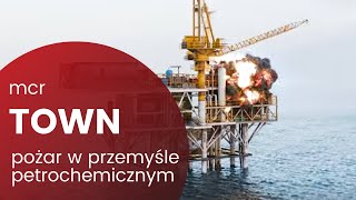 Pożar w przemyśle petrochemicznym  mcr TOWN  MERCOR [upl. by Weixel]