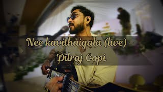 Nee Kavithaigala Live  Dilraj Gopi [upl. by Treblih]