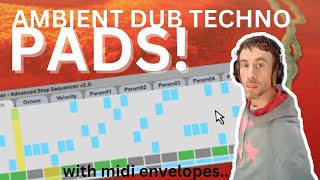 Ambient dub techno pads with midi envelopes in Ableton [upl. by Harbert773]