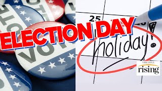 Should Election Day Be A National Holiday [upl. by Markos]