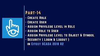 Part14  User  Role  Privilege Level  Security in Citect SCADA 2018 R2 [upl. by Sonnnie718]