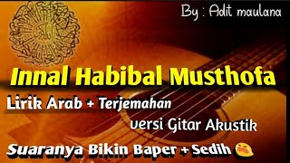 Lirik Innal Habibal Musthofa Akustik merdu  cover Adit Maulana [upl. by Lorena776]