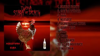 Twoyastara Of Death  Agresywna Kura Full Album 2019 [upl. by Ilrac926]