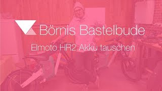 Börnis Bastelbude – Elmoto HR2 Akku tauschen [upl. by Seedman]