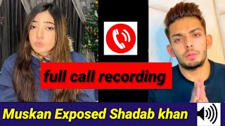 Muskan sharma real call proof recording  Shadab khan finally Exposed [upl. by Ody]