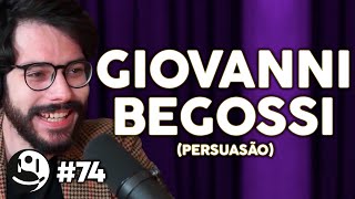 Giovanni Begossi Como Persuadir e Influenciar Pessoas  Lutz Podcast 74 [upl. by Hsirahc281]