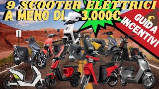 🛵⚡️9 SCOOTER ELETTRICI A MENO DI 3000€ DI LISTINO  guida incentivi💰 [upl. by Janik]