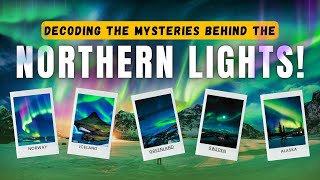 Decoding the Secrets of the Northern Lights Find Out How  Trail Trove Travel [upl. by Edrei78]