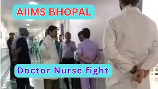 Aiims Bhopal Doctor Nurse fight video aiims aiimsbhopalstatus nursing nursingofficer [upl. by Close]