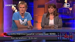 Erik Jan Je hebt een Kop als een bak met wurmen Helemaal de weg kwijt  LUCKYTV CLASSICS 2007 [upl. by Adnocahs]