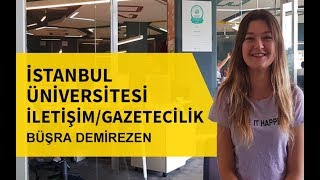 İstanbul Üniversitesi İletişim  Gazetecilik Bölümü  Üniversite Mezunları Anlatıyor Part 6 [upl. by Ymij]