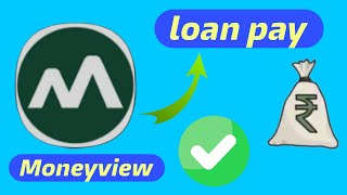 Moneyview  EMI Payment 👌  Money View Loan pay [upl. by Pedaiah596]