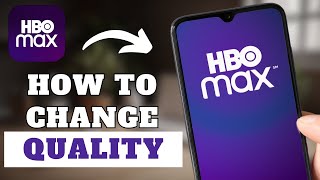 How To Change the Quality Of Streaming On HBO Max [upl. by Diena]