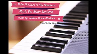 Title The Lord Is My Shepherd  Brian Boniwell Piano Cover With Lyrics [upl. by Kameko219]