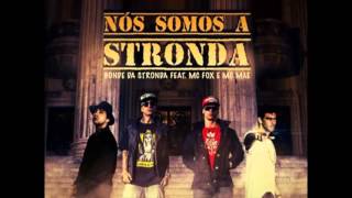 Bonde Da Stronda Part MC Fox McMãe  Nós Somos A Stronda [upl. by Pfaff]