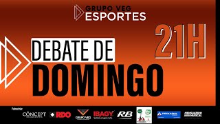 Debate de Domingo  AO VIVO [upl. by Oirasec634]