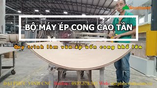 Cách Người Ta Làm Ra Tấm Ván Ép Uốn Cong Bộ Máy Ép Cong Cao Tần Woodmaster [upl. by Lashonda]