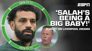 MO SALAHS BEING A BIG BABY 😳  Craig Burley on Salahs drama with Jurgen Klopp  ESPN FC [upl. by Irita914]