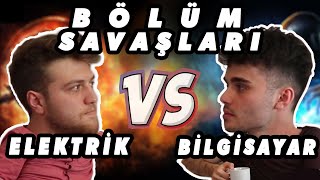 BİLGİSAYAR vs EELEKTRONİK  Bölüm Savaşları [upl. by Nemajneb]