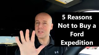 5 Reasons Not to Buy a Ford Expedition [upl. by Novah]