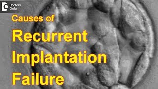 What are the causes of recurrent implantation failure  Dr Usha B R [upl. by Nael430]