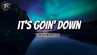 Its Goin Down from Descendants 2 Lyrics Video [upl. by Ydok728]