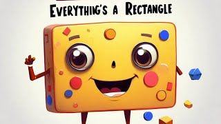 Everythings a Rectangle [upl. by Camellia]