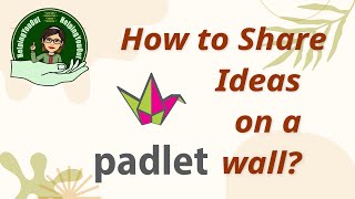 How to Join and Share Ideas on a Padlet Wall [upl. by Saber]