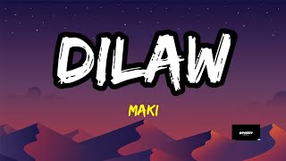 Dilaw  Maki Lyrics  Mukhang delikado na naman ako TikTok [upl. by Alihet295]