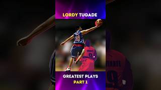 Lordy Tugade Greatest Plays P1 🔥 [upl. by Ahsed]