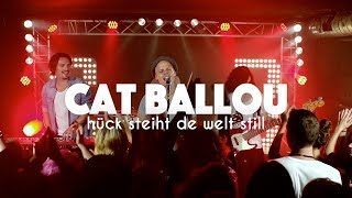 CAT BALLOU  HÜCK STEIHT DE WELT STILL Offizielles Video [upl. by Graniah]