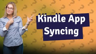 Why isnt my Kindle app syncing with my Kindle [upl. by Mignon]