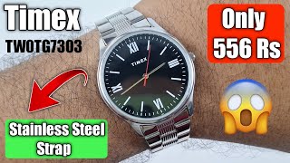 Timex TW0TG 7303 Stainless Steel Strap Watch Unboxing amp Review  Only 556 Rs 🤩 [upl. by Dviad]