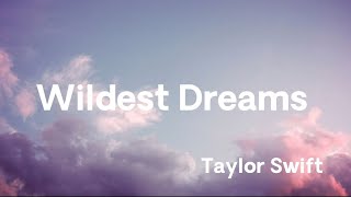 Wildest Dreams  Taylor Swift [upl. by Idel]