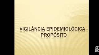 Vigilância Epidemiológica  Propósito [upl. by Katalin327]