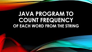 Java Program Counting Word Frequencies in a String [upl. by Agiaf664]