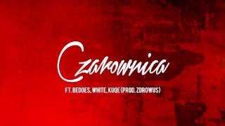 Drużyna 2115  Czarownica ft Bedoes White Kuqe prod Zdrowus [upl. by Polak567]