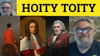 🔵 Hoity Toity Meaning  Hoity Toity Examples  Rhyming Compounds  Define Hoity Toity  Hoity Toity [upl. by Eelyam]