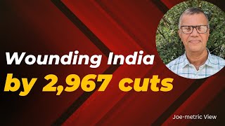 Wounding India by 2967 cuts  Joemetric View  india election joemetric [upl. by Roseline]