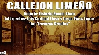 Los Troveros Criollos  Callejón Limeño Letras [upl. by Emmit]