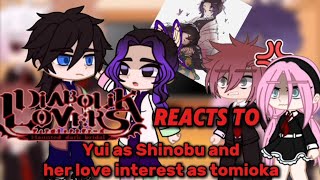 REPLACED YUI AU Diabolik Lovers react to Yui as Shinobu and her love interest as Tomioka Giyushino [upl. by Aelyak]