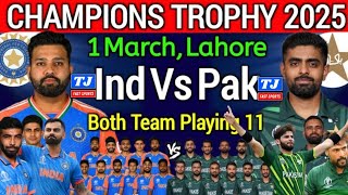 ICC Champions Trophy 2025 Pakistan Vs India Match Both Teams Playing 11 TimetablePak vs ind match [upl. by Eutnoj]