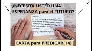 CARTA para PREDICAR14¿Necesita usted una Esperanza para el Futuro [upl. by Volnay]