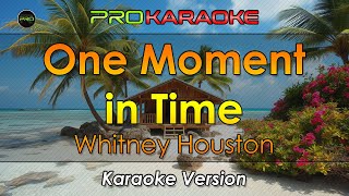 One Moment in Time Karaoke  Whitney Houston  Pro Karaoke [upl. by Adekram]