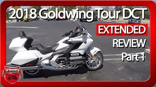 2018 Goldwing Tour DCT Extended Review  Part 1 [upl. by Anik]